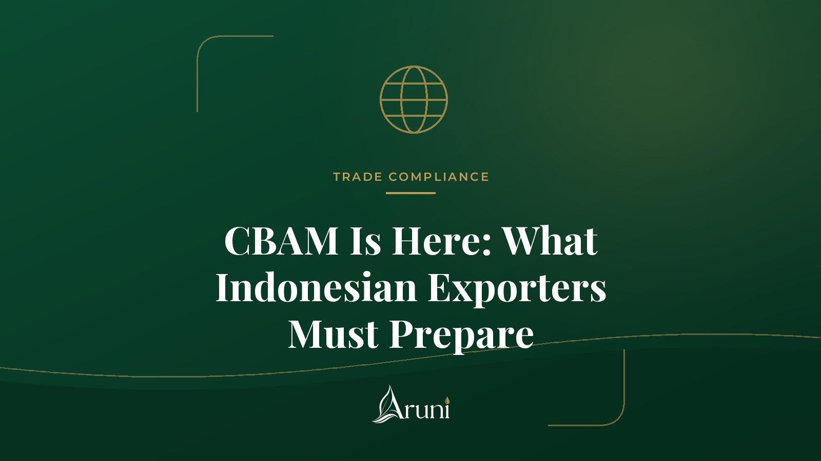 Aruni Insights cover: CBAM for Indonesian exporters